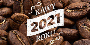 Kawy roku 2021, czyli nasi miłośnicy kawy mają dobry gust